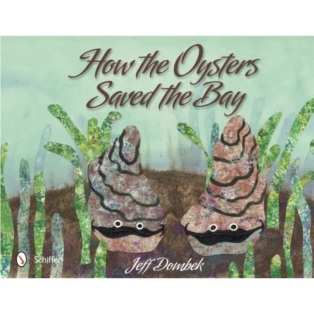 Hardcover Children's Book: How the Oysters Saved the Chesapeake Bay